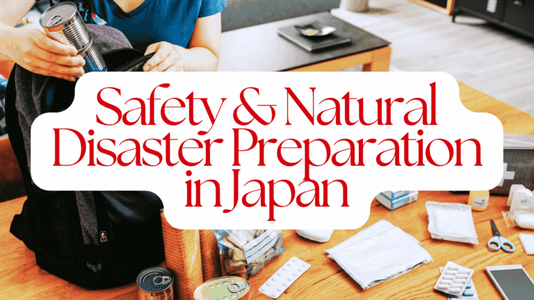 Safety & Natural Disaster Preparation in Japan
